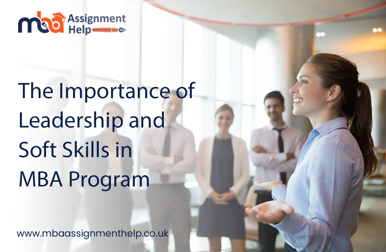 The Importance of Leadership And Soft Skills in MBA Program