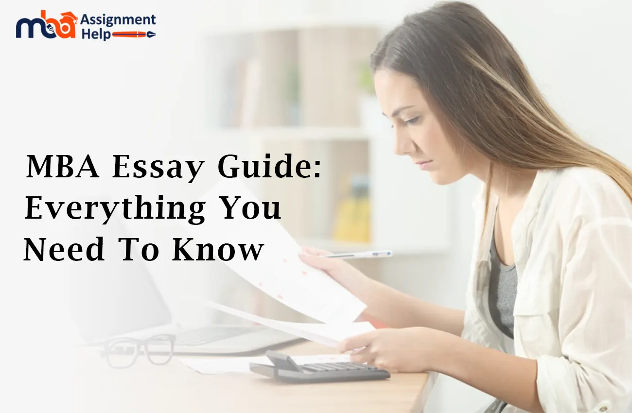 MBA Essay Guide Everything You Need To Know