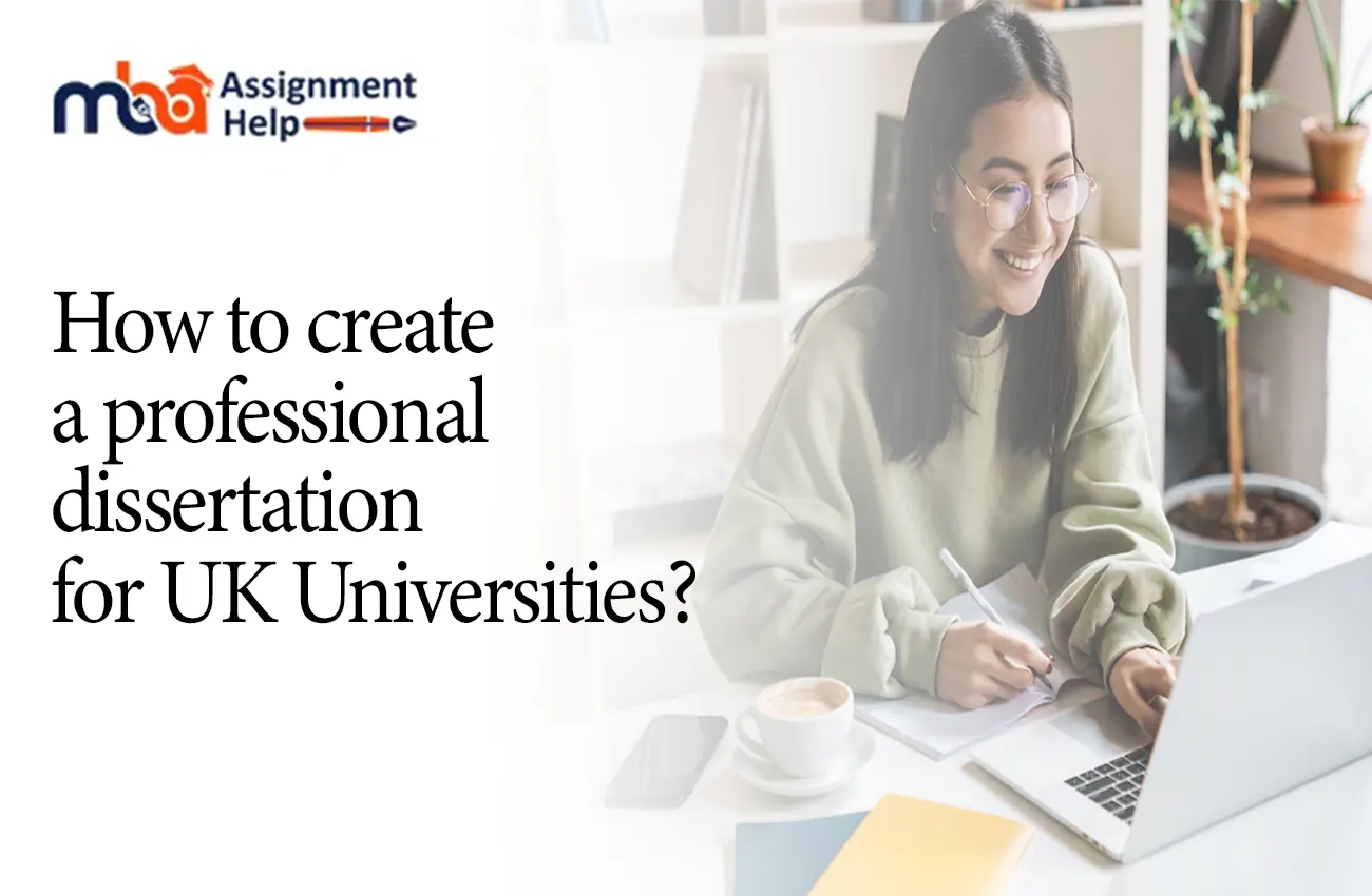 How to create a professional dissertation for UK Universities